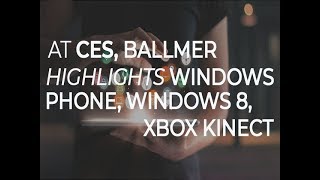 At CES, Ballmer highlights Windows phone, Windows 8, Xbox Kinect | ZDNet