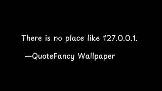 There is no place like 127 0 0 1