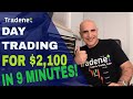 DAY TRADING FOR $2,100 IN 9 MINUTES!