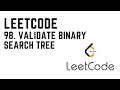 98. Validate Binary Search Tree - Leetcode Solution (Java)