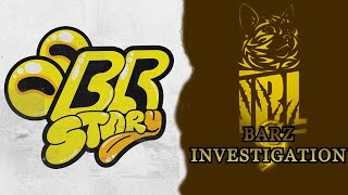 BR Story : Barz Investigation IRL 9