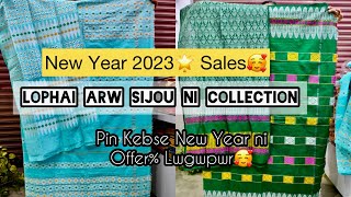 Happy New Year 2023💫Sales🤩🥳| Lophai Arw Sijou ni Dokhona | #mainaodokhonastore