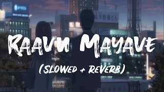Raavu Mayave | Kunchacko Boban | Manju Warrier| Rinu Razak |Shaan Rahman|Slowed Reverb |Lyrics video