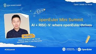 openEuler Mini Summit – AI+RISC-V: where openEuler thrives