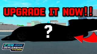 YOU NEED TO UPGRADE THIS CAR NOW IN Car dealership tycoon!! | Mird CDT