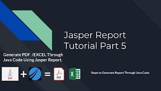 Jasper Report Tutorial Part 5 | Steps For Integrating Jasper Reports into Java Applications