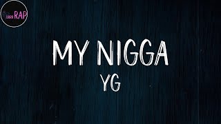 Yg - My Nigga Lyrics