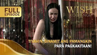 Tiyahin, ginamit ang pamangkin para pagkakitaan! (Full Episode) | Wish Ko Lang