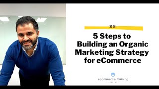 5 Steps to Building an Organic Marketing Strategy for eCommerce