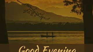 Good evening status video | beautiful video | whatsapp status | special evening | love evening
