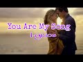 You Are My Song - Regine Velasquez | Lyrics