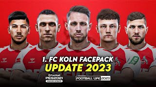 1. FC KOLN FACEPACK 2023 | SIDER CPK | SMOKE PATCH FOOTBALL LIFE 2023 & PES 2021