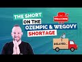 The Short on the Ozempic and Wegovy Shortage