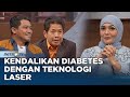 GO HEALTHY - Kendalikan Diabetes dengan Teknologi Laser