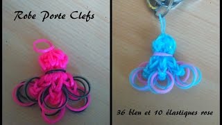 Robe porte clefs Rainbow loom® Tutoriel Français (Niveau Intermédiaire)