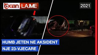 Humb jeten ne aksident nje 23-vjeçare