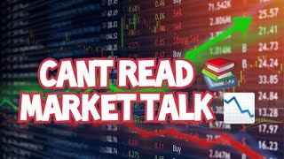 Cant Read Market Talk - The Return of the Markets