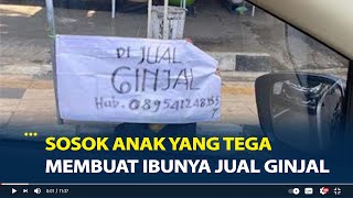 Sosok Anak yang Tega Membuat Ibunya Jual Ginjal, Karena Terlilit Utang Judi Online