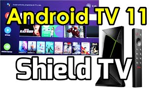 Nvidia Shield TV Reseña Android TV 11 Instalar Update Review Experience Upgrade 9.0 Ajuste Inicial