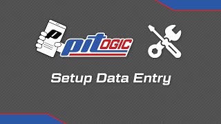 Setup Data Entry | PitLogic Quick Tutorial #4