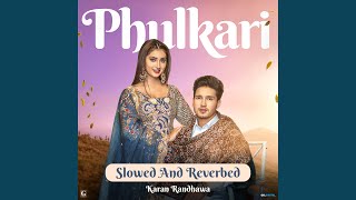 Phulkari (Slowed and Reverbed)