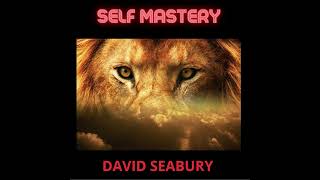 SELF MASTERY - FULL Audiobook by David SEABURY