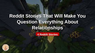 Reddit Stories That Will Make You Question Everything About Relationships