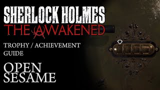 Sherlock Holmes The Awakened - Open Sesame (Trophy / Achievement Guide)
