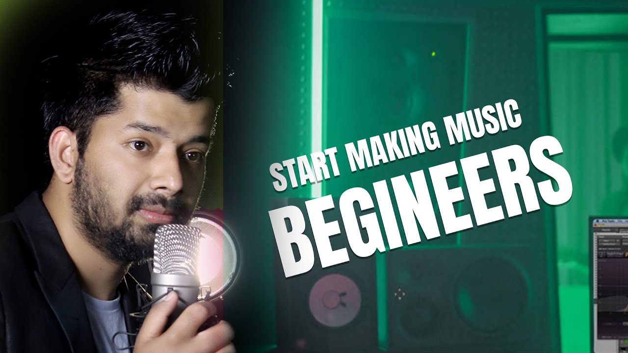How To Start Making Music For Begineers Youtube