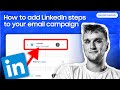 How to automate LinkedIn steps to your email campaign [lemlist tutorial]