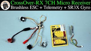 Tips, Config Tool, \u0026 Bench Test - CrossOver-RX AR3207G 7CH Micro Receiver Brushless ESC + SR3X Gyro