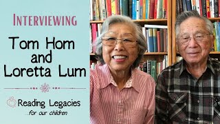 Reading Legacies Interview with Tom Hom and Loretta Lum (Virtual First Friday)