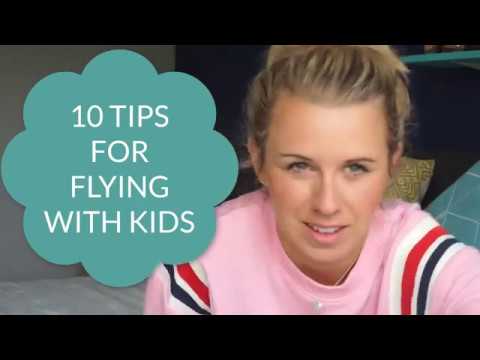 TOP 10 TIPS FOR FLYING WITH CHILDREN | FLYING WITH BABIES & TODDLERS TOP 10 TIPS FOR FLYING WITH CHILDREN | FLYING WITH BABIES & TODDLERS