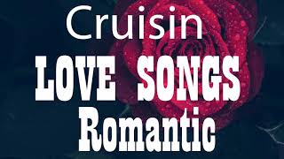 Cruisin Love Songs | Best 100 Cruisin Romantic Songs 80's | Romantic Songs 2021