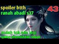 Batle Through The Heaven Ranah Abadi S37 Part 43 : FSR 4621