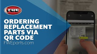 FWEParts.com - Ordering Replacement Parts via QR Code