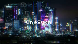 OneSuch - CHAGRIN {Cyberpunk / Electro / Synthwave}
