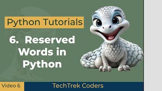 Python Tutorials 6: Reserved Words in Python