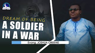 Dream of Being a Soldier in a War -  Spiritual and Biblical Meaning