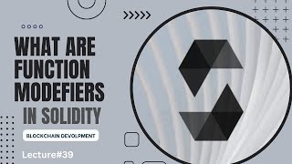 Function Modifiers in Solidity Ethereum | lecture 39