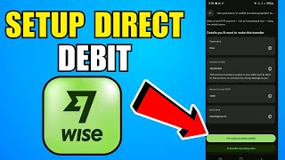How To Setup Direct Debit In Wise (2026) (Complete Guide)