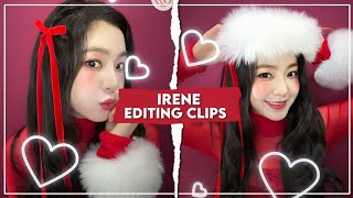 irene editing clips