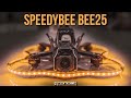 SpeedyBee - Bee25 Cinewhoop