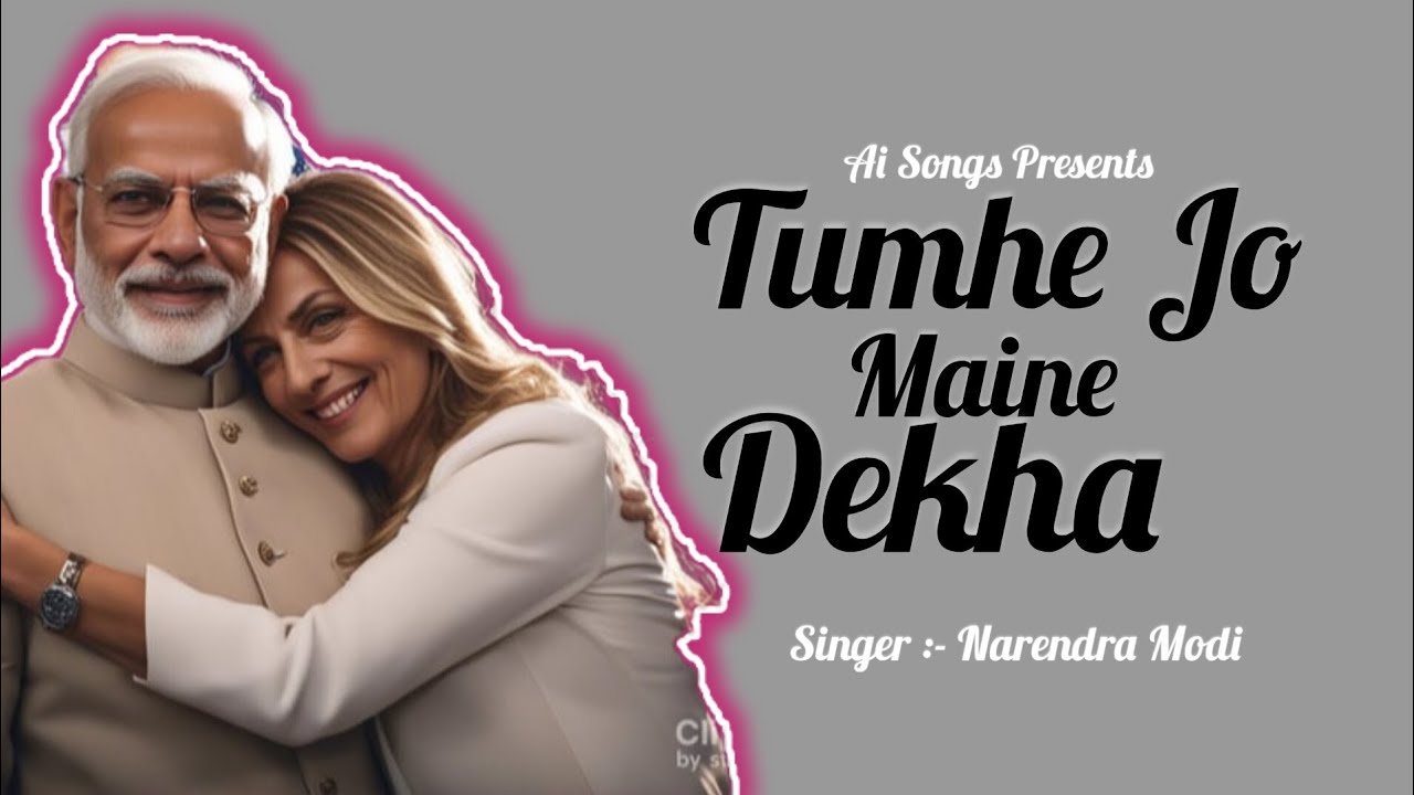 Tumhe Jo Maine Dekha Lyrics Song ( A Song By Narendra Modi ) - YouTube