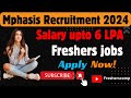 Mphasis Off Campus Drive 2024 : Mphasis Hiring for Freshers 2024 | Mphasis Recruitment 2024 Freshers