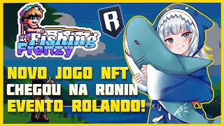 Fishing Frenzy - Novo Jogo NFT na RONIN! Comece a FARMAR no EVENTO - Free To Play