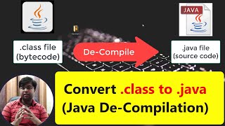 Java decompilation | how to convert bytecode to source code | Hindi