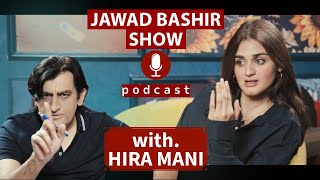 Hira Mani In Jawad Bashir Show | Pakistani Podcast🎤❤️