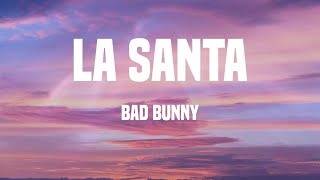 Bad Bunny - La Santa (Lyrics)