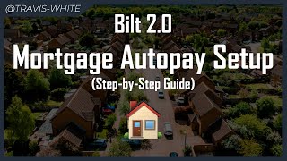 How to CORRECTLY Set Up Mortgage Payments + Autopay with Bilt 2.0